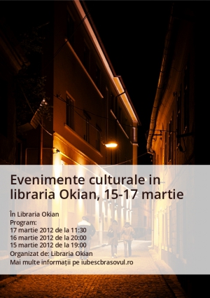 Evenimente culturale in libraria Okian, 15-17 martie