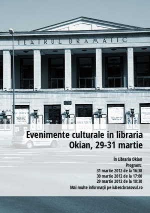 Evenimente culturale in libraria Okian, 29-31 martie
