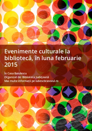 Evenimente culturale la bibliotecă, în luna februarie 2015 