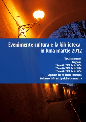 Evenimente culturale la biblioteca, in luna martie 2012