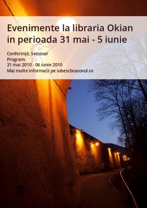 Evenimente la libraria Okian in perioada 31 mai - 5 iunie 