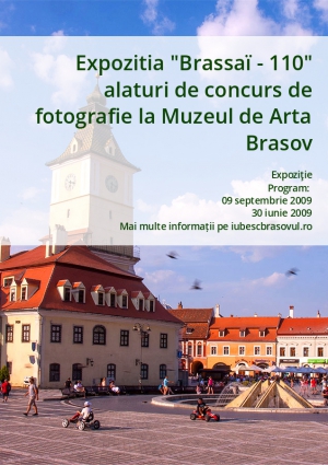 Expozitia "Brassaï - 110" alaturi de concurs de fotografie la Muzeul de Arta Brasov