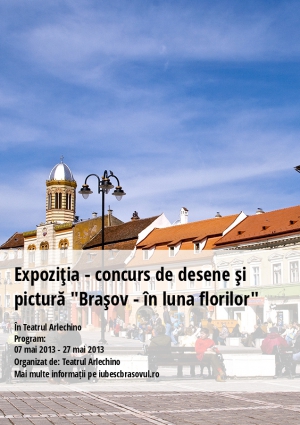Expoziţia - concurs de desene şi pictură "Braşov - în luna florilor"