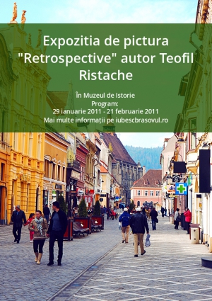 Expozitia de pictura "Retrospective" autor Teofil Ristache