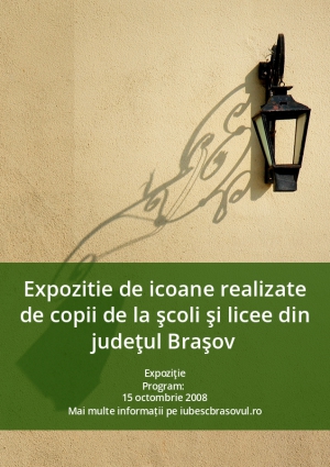 Expozitie de icoane realizate de copii de la şcoli şi licee din judeţul Braşov