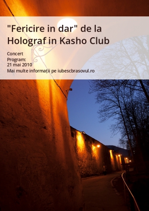"Fericire in dar" de la Holograf in Kasho Club