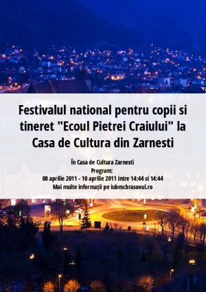 Festivalul national pentru copii si tineret "Ecoul Pietrei Craiului" la Casa de Cultura din Zarnesti
