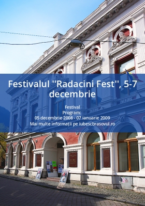 Festivalul ''Radacini Fest'', 5-7 decembrie