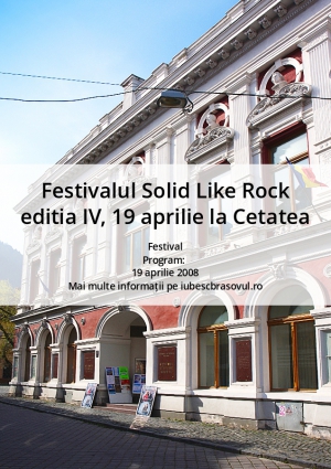Festivalul Solid Like Rock editia IV, 19 aprilie la Cetatea