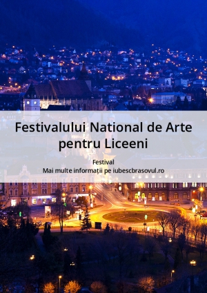 Festivalului National de Arte pentru Liceeni