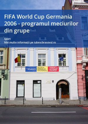 FIFA World Cup Germania 2006 - programul meciurilor din grupe
