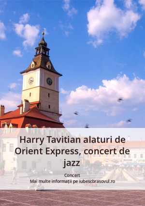 Harry Tavitian alaturi de Orient Express, concert de jazz