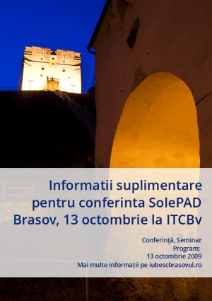 Informatii suplimentare pentru conferinta SolePAD Brasov, 13 octombrie la ITCBv
