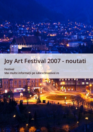 Joy Art Festival 2007 - noutati
