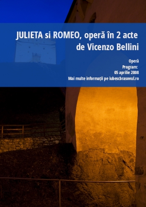 JULIETA si ROMEO, operă în 2 acte de Vicenzo Bellini