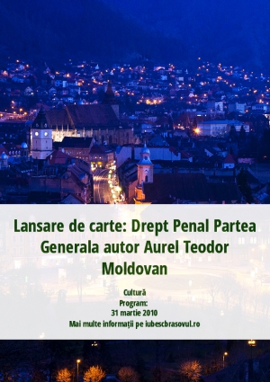 Lansare de carte: Drept Penal Partea Generala autor Aurel Teodor Moldovan