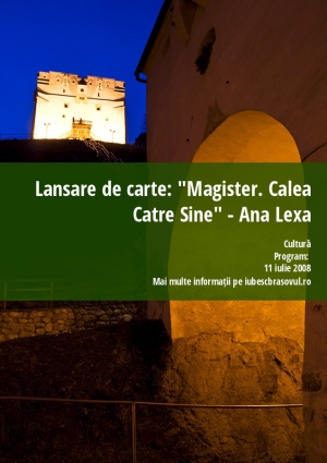 Lansare de carte: "Magister. Calea Catre Sine" - Ana Lexa