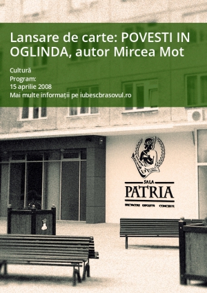 Lansare de carte: POVESTI IN OGLINDA, autor Mircea Mot