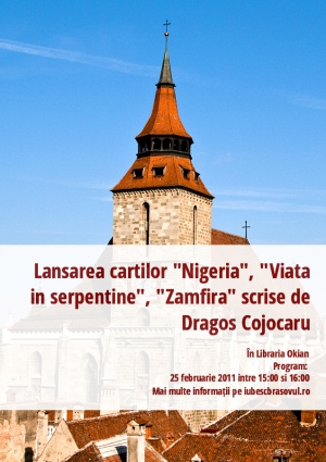 Lansarea cartilor "Nigeria", "Viata in serpentine", "Zamfira" scrise de Dragos Cojocaru