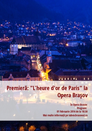 Premieră: "L'heure d'or de Paris" la Opera Braşov