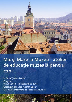 Mic şi Mare la Muzeu - atelier de educaţie muzeală pentru copii