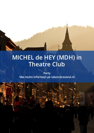 MICHEL de HEY (MDH) in Theatre Club