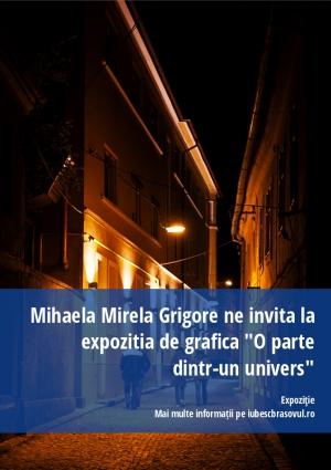 Mihaela Mirela Grigore ne invita la expozitia de grafica "O parte dintr-un univers"