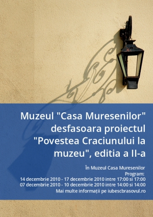 Muzeul "Casa Muresenilor" desfasoara proiectul "Povestea Craciunului la muzeu", editia a II-a