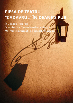 Piesa de teatru "Cadavrul" în Deane's pub