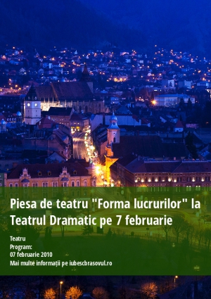 Piesa de teatru "Forma lucrurilor" la Teatrul Dramatic pe 7 februarie