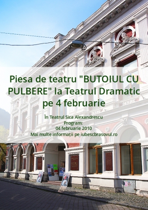 Piesa de teatru "BUTOIUL CU PULBERE" la Teatrul Dramatic pe 4 februarie