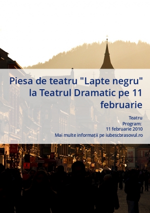 Piesa de teatru "Lapte negru" la Teatrul Dramatic pe 11 februarie