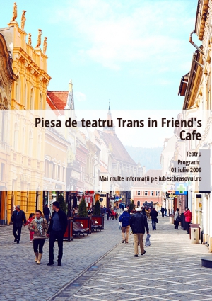 Piesa de teatru Trans in Friend's Cafe