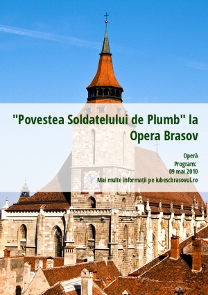 "Povestea Soldatelului de Plumb" la Opera Brasov