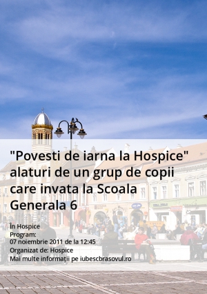 "Povesti de iarna la Hospice" alaturi de un grup de copii care invata la Scoala Generala 6