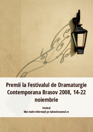 Premii la Festivalul de Dramaturgie Contemporana Brasov 2008, 14-22 noiembrie