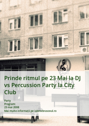 Prinde ritmul pe 23 Mai la DJ vs Percussion Party la City Club