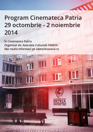 Program Cinemateca Patria 29 octombrie - 2 noiembrie 2014