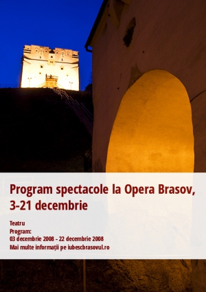 Program spectacole la Opera Brasov, 3-21 decembrie