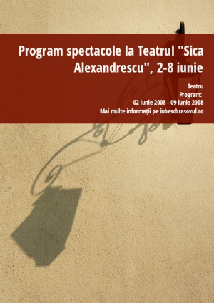 Program spectacole la Teatrul "Sica Alexandrescu", 2-8 iunie