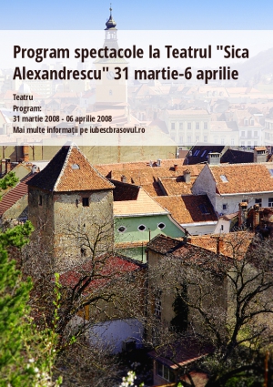 Program spectacole la Teatrul "Sica Alexandrescu" 31 martie-6 aprilie