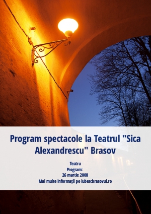 Program spectacole la Teatrul "Sica Alexandrescu" Brasov