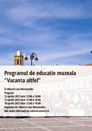 Programul de educatie muzeala "Vacanta altfel”