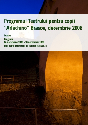 Programul Teatrului pentru copii "Arlechino" Brasov, decembrie 2008