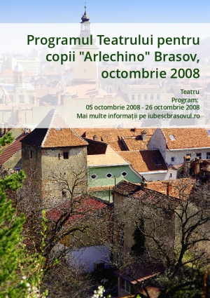 Programul Teatrului pentru copii "Arlechino" Brasov, octombrie 2008