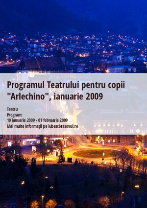 Programul Teatrului pentru copii "Arlechino", ianuarie 2009