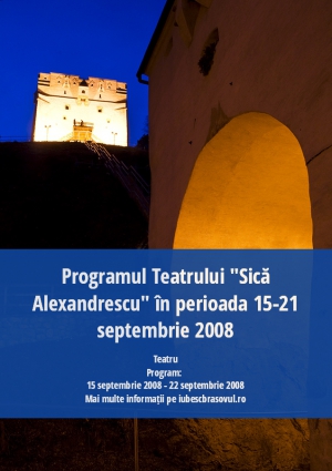 Programul Teatrului "Sică Alexandrescu" în perioada 15-21 septembrie 2008