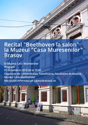 Recital "Beethoven la salon" la Muzeul "Casa Muresenilor" Brasov