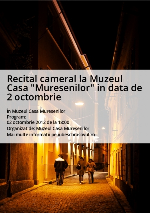 Recital cameral la Muzeul Casa "Muresenilor" in data de 2 octombrie