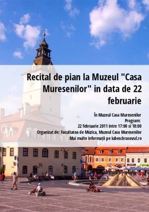 Recital de pian la Muzeul "Casa Muresenilor" in data de 22 februarie